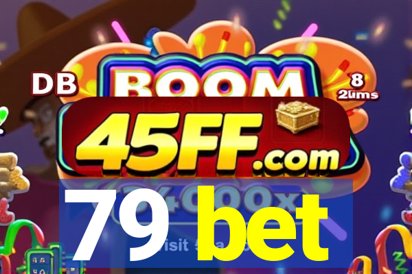 79 bet